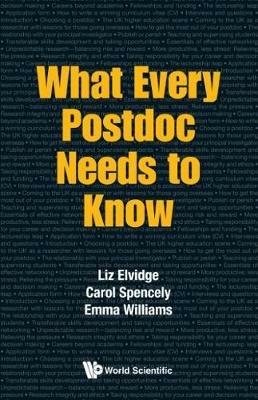 What Every Postdoc Needs To Know - Liz Elvidge,Carol Spencely,Emma Williams - cover