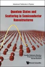 Quantum States And Scattering In Semiconductor Nanostructures