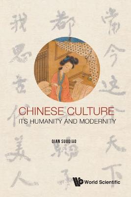 Chinese Culture: Its Humanity And Modernity - Suoqiao Qian - cover