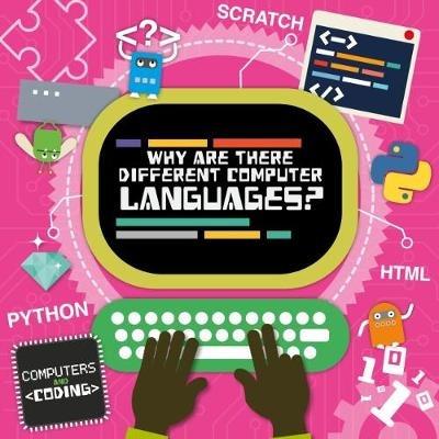 Why Are There Different Computer Languages? - Steffi Cavell-Clarke - cover