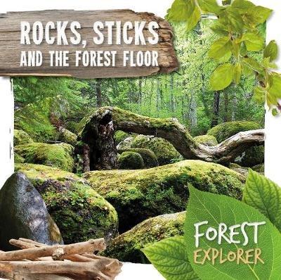 Rocks, Sticks & the Forest Floor - Robin Twiddy - cover