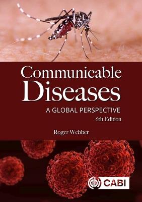 Communicable Diseases: A Global Perspective - Roger Webber - cover