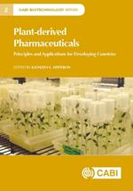 Plant-derived Pharmaceuticals: Principles and Applications for Developing Countries