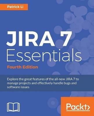 JIRA 7 Essentials - Fourth Edition - Patrick Li - cover