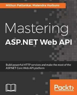 Mastering ASP.NET Web API - Darren Sim,Malendra Hurbuns - cover