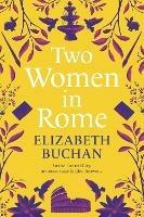 Two Women in Rome - Elizabeth Buchan - cover