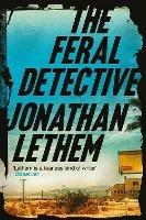 The Feral Detective - Jonathan Lethem - cover