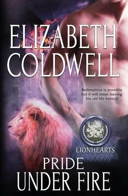 Lionhearts: Pride Under Fire - Elizabeth Coldwell - cover