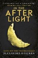 A Darkest Minds Novel: In the Afterlight: Book 3 - Alexandra Bracken - cover