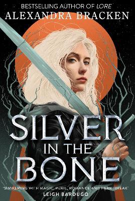 Silver in the Bone: Book 1 - Alexandra Bracken - cover