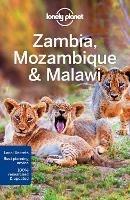 Lonely Planet Zambia, Mozambique & Malawi - Lonely Planet,Mary Fitzpatrick,James Bainbridge - cover