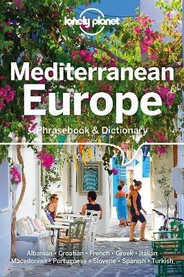 Lonely Planet Mediterranean Europe Phrasebook & Dictionary - Lonely Planet,Anila Mayhew,Karina Coates - cover