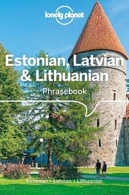 Lonely Planet Estonian, Latvian & Lithuanian Phrasebook & Dictionary - Lonely Planet,Lisa Trei,Eva Aras - cover