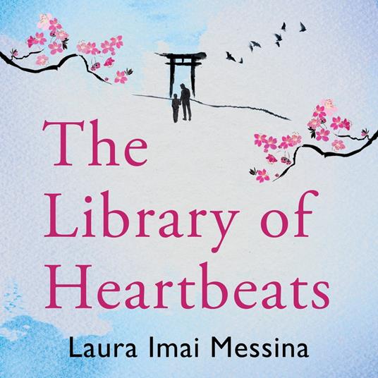 The Library of Heartbeats - Imai Messina, Laura - Audiolibro in inglese