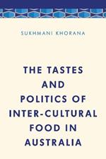 The Tastes and Politics of Inter-Cultural Food in Australia