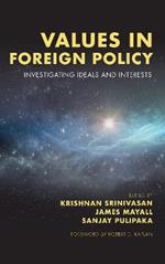 Values in Foreign Policy: Investigating Ideals and Interests