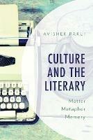 Culture and the Literary: Matter, Metaphor, Memory