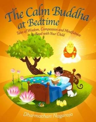The Calm Buddha at Bedtime - Dharmachari Nagaraja - cover