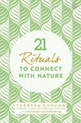 21 Rituals to Connect with Nature - Theresa Cheung - cover