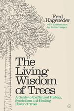 The Living Wisdom of Trees