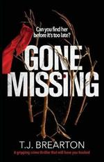 Gone Missing: A gripping crime thriller that will have you hooked