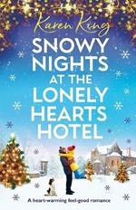 Snowy Nights at the Lonely Hearts Hotel: A Heartwarming Feel Good Romance