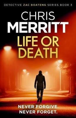 Life or Death: A Heart-Stopping Crime Thriller with a Killer Hook - Chris Merritt - cover