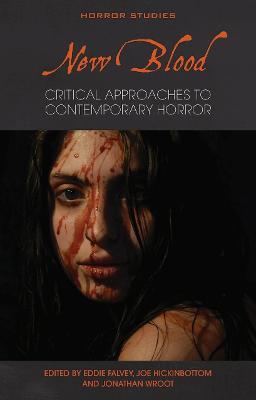 New Blood: Critical Approaches to Contemporary Horror - cover