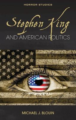 Stephen King and American Politics - Michael J. Blouin - cover