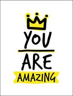 You are Amazing