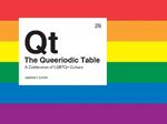 The Queeriodic Table: A Celebration of LGBTQ+ Culture