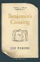 Benjamin's Crossing - Jay Parini - cover