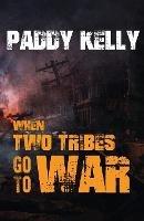 When Two Tribes Go To War - Paddy Kelly - cover