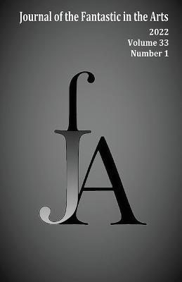 Journal of the Fantastic in the Arts (2022 - Volume 33 Number 1) - Jfa - cover