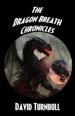 The Dragon Breath Chronicles - David Turnbull - cover
