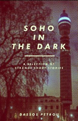 Soho in the Dark - Dassos Petrou - cover