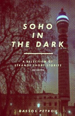 Soho In The Dark - 2nd Edition - Dassos Petrou - cover