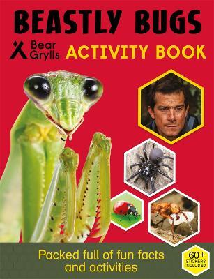 Bear Grylls Sticker Activity: Beastly Bugs - Bear Grylls - cover