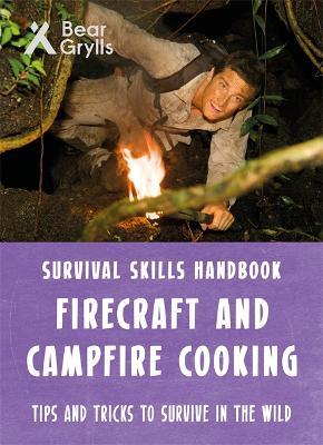 Bear Grylls Survival Skills: Firecraft & Campfire Cooking - Bear Grylls - cover