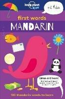 Lonely Planet Kids First Words - Mandarin: 100 Mandarin words to learn