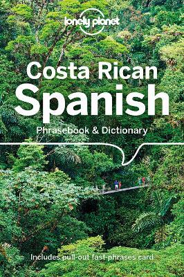 Lonely Planet Costa Rican Spanish Phrasebook & Dictionary - Lonely Planet,Thomas Kohnstamm - cover