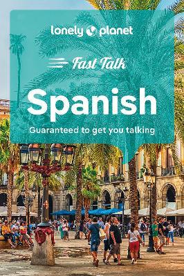 Lonely Planet Fast Talk Spanish - Lonely Planet - cover