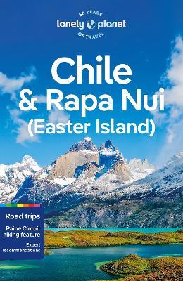 Lonely Planet Chile & Rapa Nui (Easter Island) - Lonely Planet,Mark Johanson,Isabel Albiston - cover