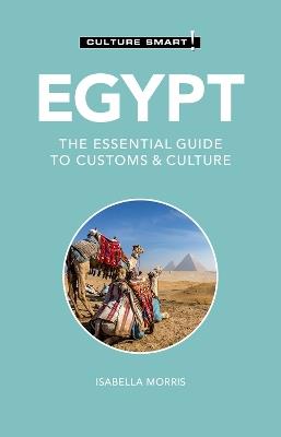 Egypt - Culture Smart!: The Essential Guide to Customs & Culture - Isabella Morris - cover