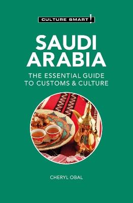 Saudi Arabia - Culture Smart!: The Essential Guide to Customs & Culture - Cheryl Obal - cover