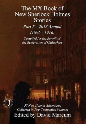 The MX Book of New Sherlock Holmes Stories - Part X: 2018 Annual (1896-1916) (MX Book of New Sherlock Holmes Stories Series) - cover