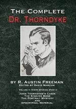 The Complete Dr. Thorndyke - Volume 2: Short Stories (Part I): John Thorndyke's Cases - The Singing Bone, The Great Portrait Mystery and Apocryphal Material