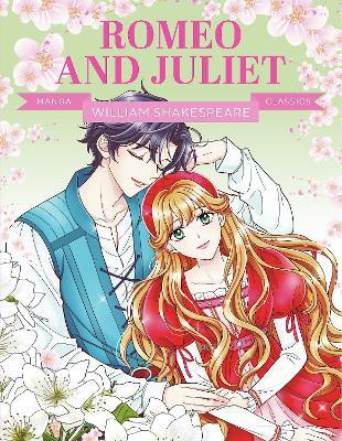 Manga Classics: Romeo and Juliet: Great Literature Brought to Life - cover