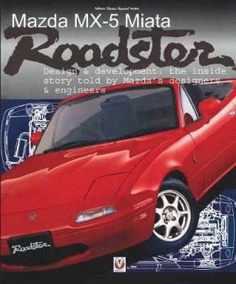 Mazda Mx-5 Miata Roadster: Design & Development - Brian Long - cover