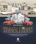 Max Hoffman: Million Dollar Middleman